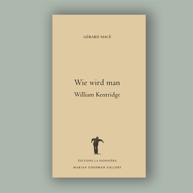 Gérard Macé : Wie wird man William Kentridge